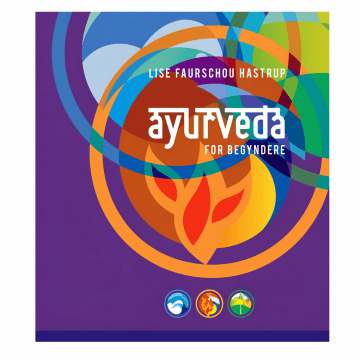 Ayurveda for Begyndere  -  Lise F. Hastrup - Spirituelle bøger - GodKarmaShop