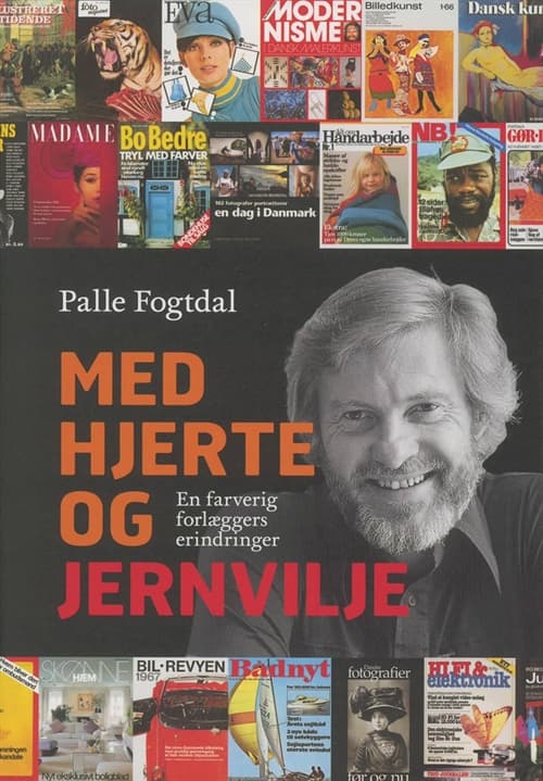Palle Fogtdal - Med hjertet og jernvilje