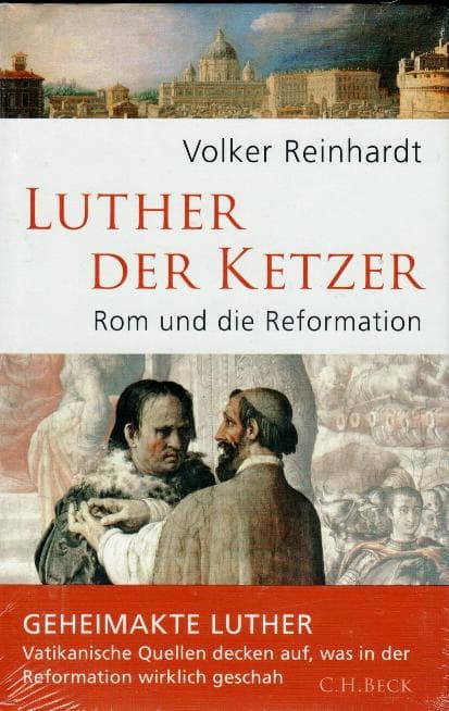 Volker Reinhardt - Luther der Ketzer Rom und die reformation