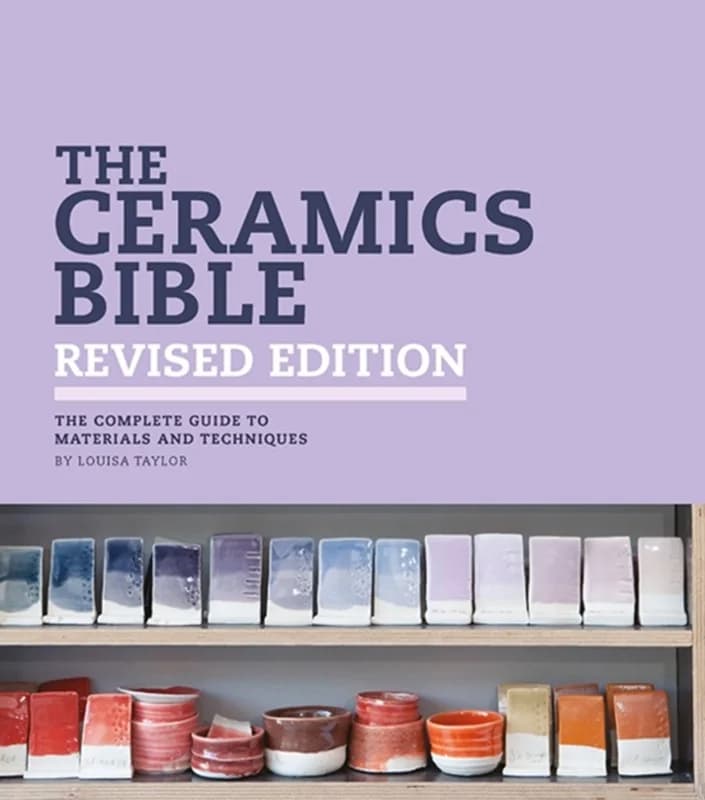 The Ceramics Bible - Revised Edition - The Complete Guide to Materials and Techniques - Louisa Taylor - Paperback Bog - Search Press Ltd - 2025 -