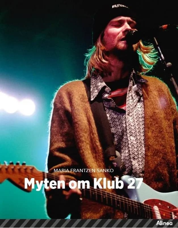 Myten om Klub 27, Sort Fagklub - Maria Frantzen Sanko - Indbundet Bog - Alinea - 2022 - Dansk - Booktok.dk