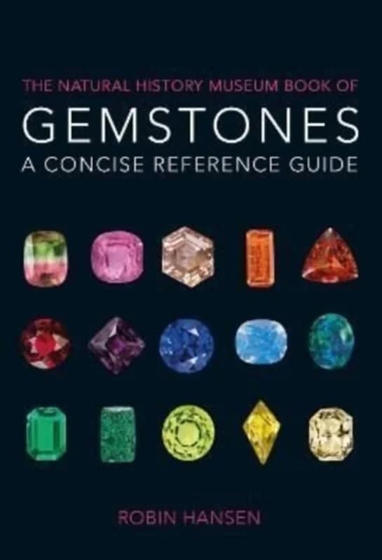 The Natural History Museum Book of Gemstones - A concise reference guide - Robin Hansen - Paperback Bog - The Natural History Museum - 2022 - Engelsk