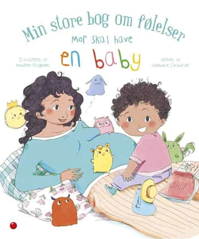 Min store bog om følelser: Mor skal have en baby - Stéphanie Couturier - Indbundet Bog - Forlaget Bolden - 2024 - Dansk - Booktok.dk