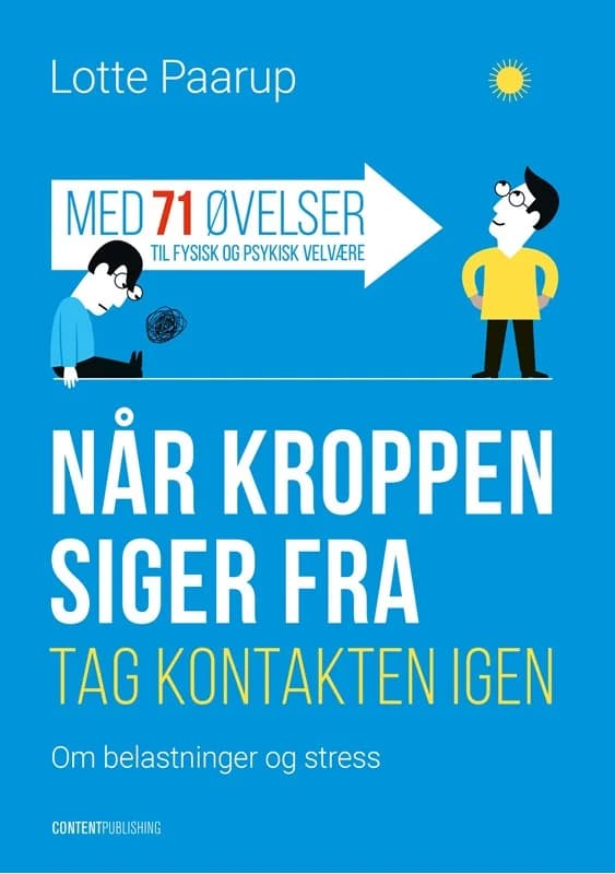 Når kroppen siger fra - Tag kontakten igen - Lotte Paarup - Hæftet Bog - Content Publishing - 2021 - Dansk - Booktok.dk