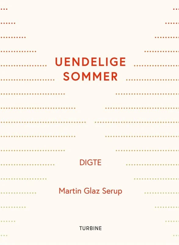 Uendelige sommer - Martin Glaz Serup - Hæftet Bog - Turbine - 2020 - Dansk - Booktok.dk