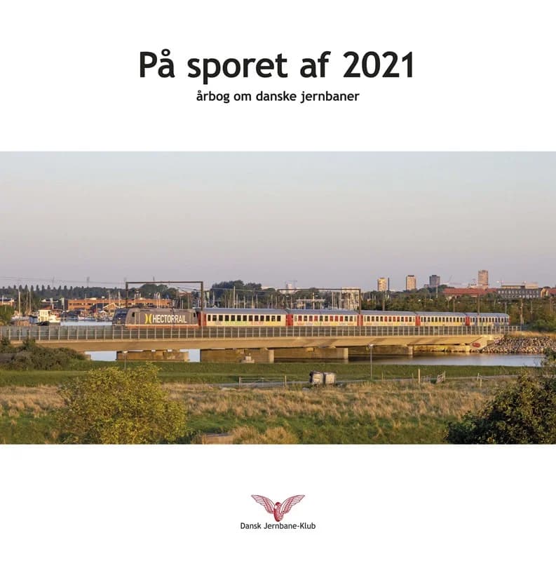 På sporet af 2021 - - Hardback Bog - Dansk Jernbane-Klub - 2021 - Dansk - Booktok.dk