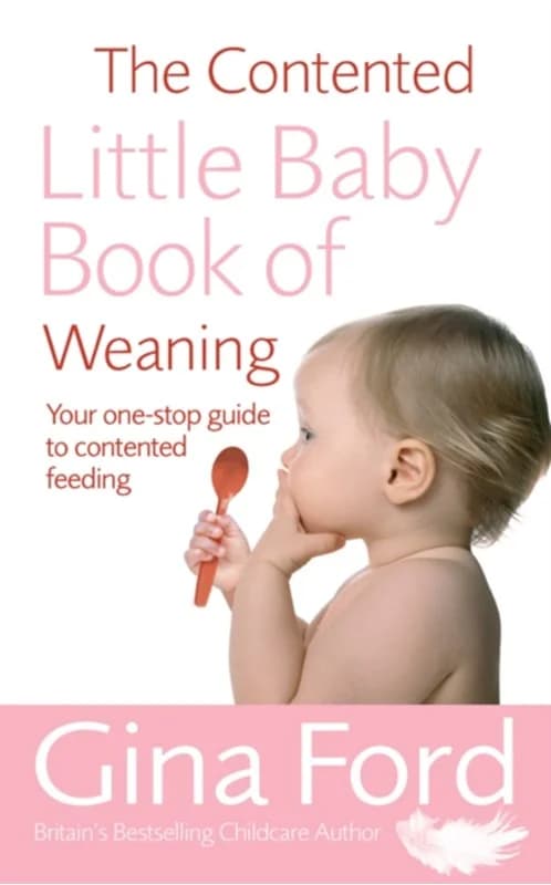 The Contented Little Baby Book Of Weaning - Contented Little Baby Gina Ford - Paperback Bog - Ebury Publishing - 2006 - Engelsk - Booktok.dk