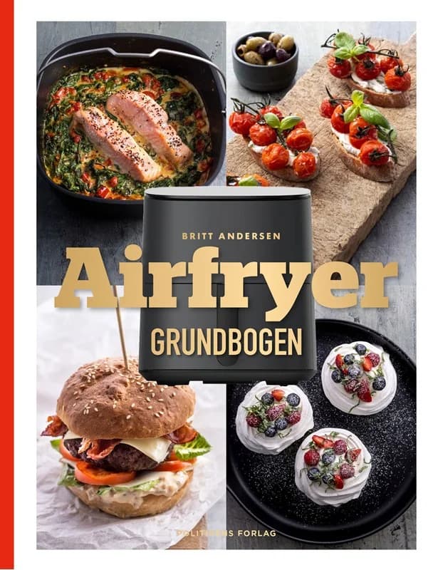 Airfryer-grundbogen - Britt Andersen - Indbundet Bog - Politikens Forlag - 2023 - Dansk - Booktok.dk