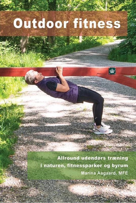 Outdoor Fitness - Allround udendørs træning i naturen, fitnessparker og byrum - Marina Aagaard - Hæftet Bog - aagaard - 2025 - Dansk - Booktok.dk
