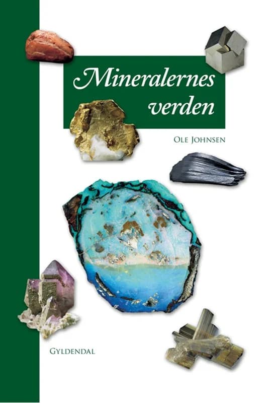 Mineralernes verden - Ole Johnsen - Hæftet Bog - Gyldendal - 2019 - Dansk - Booktok.dk