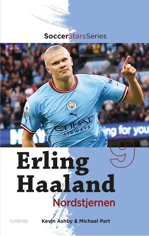 Erling Haaland Nordstjernen - Kevin Ashby - Hæftet Bog - Turbine - 2024 - Dansk - Booktok.dk