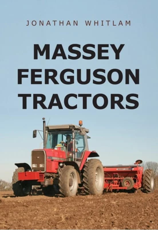 Massey Ferguson Tractors - Jonathan Whitlam - Paperback Bog - Amberley Publishing - 2017 - Engelsk - Booktok.dk