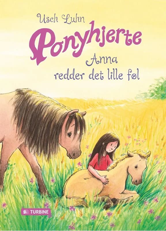 Ponyhjerte - Anna redder det lille føl - Usch Luhn - Hardback Bog - Turbine - 2024 - Dansk - Booktok.dk