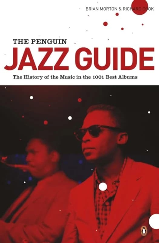 The Penguin Jazz Guide - The History of the Music in the 1000 Best Albums - Brian Morton - Paperback Bog - Penguin Books Ltd - 2010 - Engelsk -