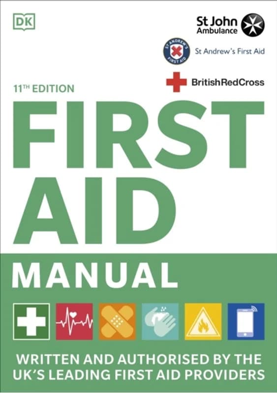 First Aid Manual 11th Edition - Written and Authorised by the UK's Leading First Aid Providers - Dk - Paperback Bog - Dorling Kindersley Ltd - 2021 -