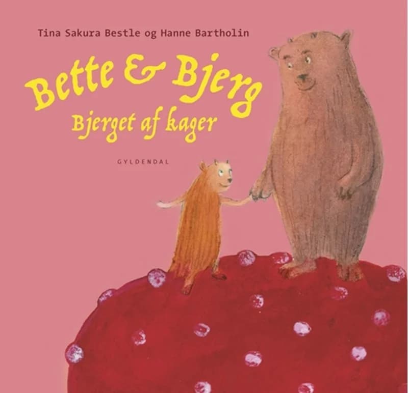 Bette og Bjerg - Bjerget af kager - Hanne Bartholin - Indbundet Bog - Gyldendal - 2018 - Dansk - Booktok.dk