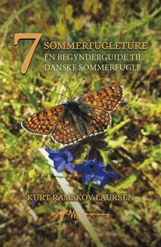 Syv Sommerfugleture - en begynderguide til danske sommerfugle - Kurt Ramskov Laursen - Hardback Bog - Wadskjær Forlag - 2024 - Dansk - Booktok.dk