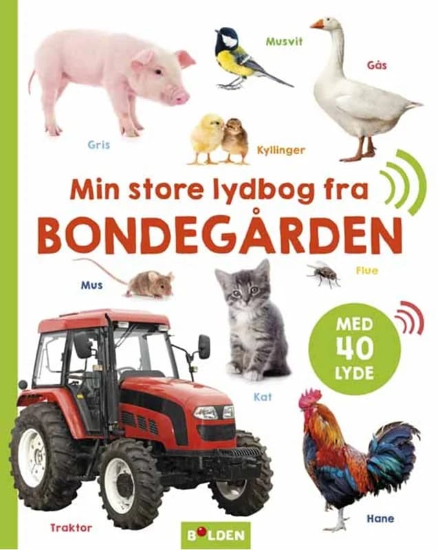 Min store lydbog fra bondegården - med 40 lyde - - Indbundet Bog - Forlaget Bolden - 2024 - Dansk - Booktok.dk
