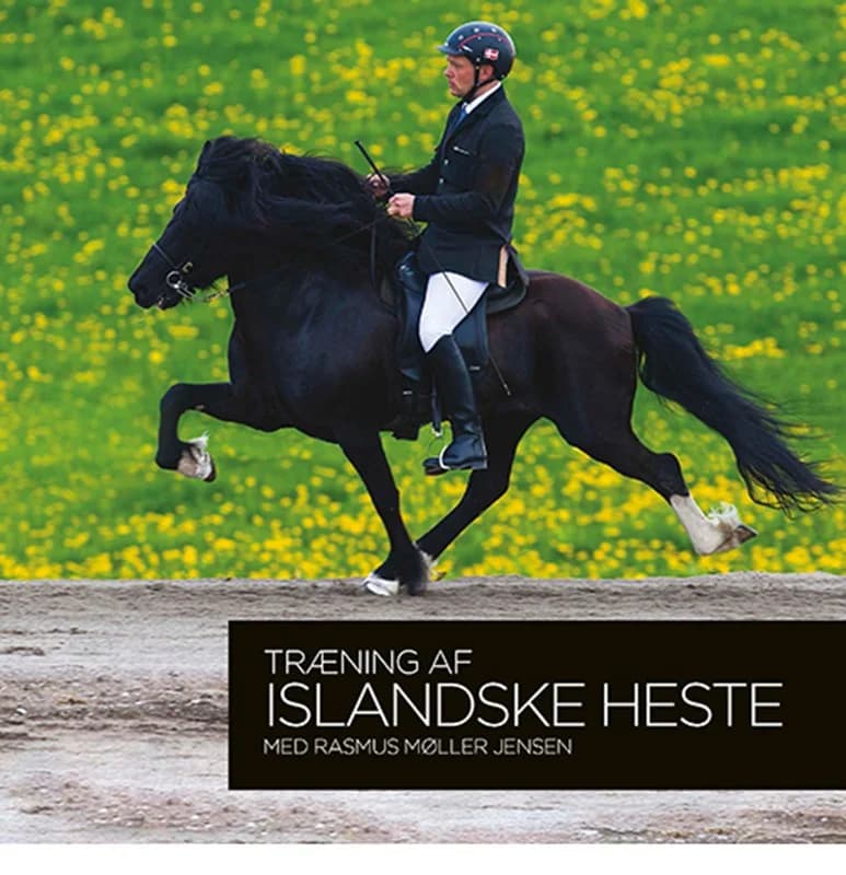 Træning af islandske heste med Rasmus Møller Jensen - Emma Alnor - Hardback Bog - Indblik - 2020 - Dansk - Booktok.dk