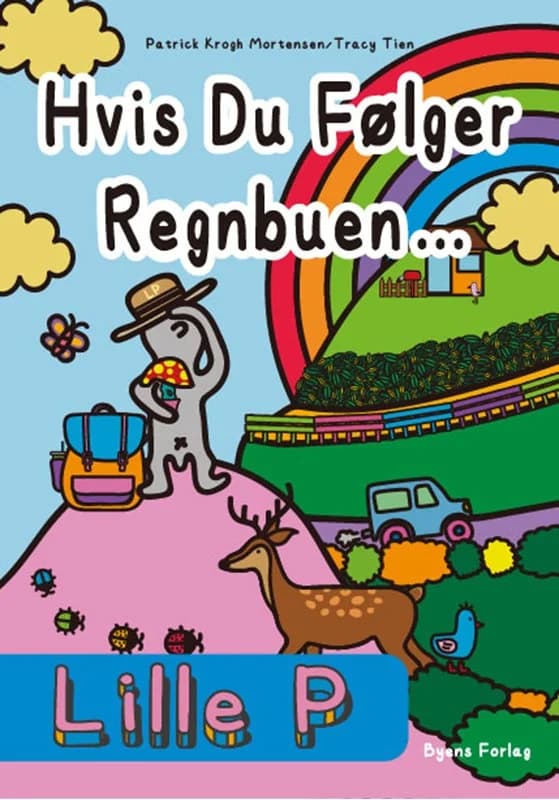 Lille P - Hvis du følger regnbuen - Tracy Tien - Hardback Bog - Byens Forlag - 2023 - Dansk - Booktok.dk