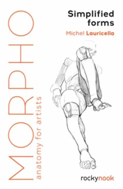 Morpho: Simplified Forms - Anatomy for Artists - Michel Lauricella - Paperback Bog - Rocky Nook - 2019 - Engelsk - Booktok.dk