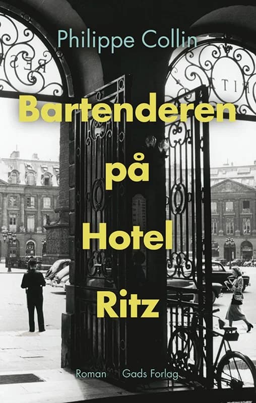 Bartenderen på Hotel Ritz - Philippe Collin - Indbundet Bog - Gads Forlag - 2025 - Dansk - Booktok.dk