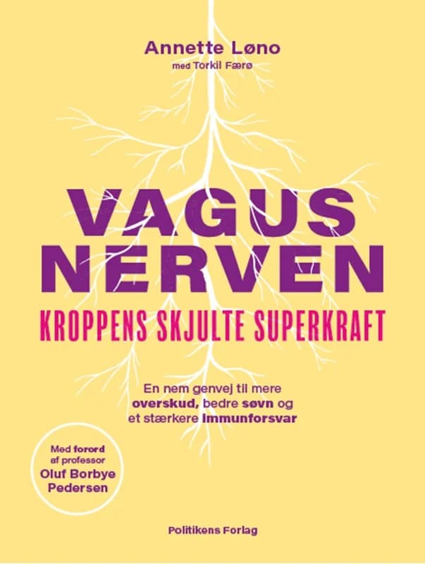 Vagusnerven - Kroppens skjulte superkraft - Torkil Færø - Hardback Bog - Politikens Forlag - 2026 - Dansk - Booktok.dk