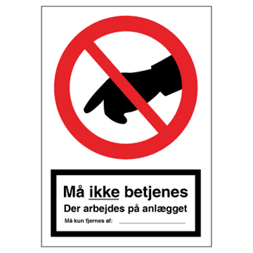 SKILT - Må ikke betjenes, Plast, A6, 105x148mm